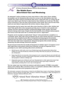 Illinois Violence Prevention Authority A Violence Prevention Resource Guide for Parents Summary The Middle Years: After-School Care and Monitoring An estimated 5 million children are home alone before or after school. So