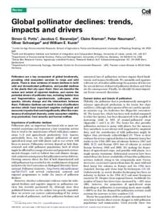 Review  Global pollinator declines: trends, impacts and drivers Simon G. Potts1, Jacobus C. Biesmeijer2, Claire Kremen3, Peter Neumann4, Oliver Schweiger5 and William E. Kunin2