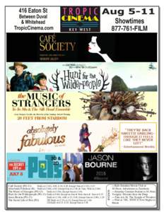 FILM  TropicCinema.com Café Society (PG-13) Daily at (1:45), 4:05, 6:10, 8:20; Except Sun at (1:15), 3:25