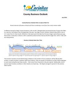 County Business Outlook July 2016 County Business Outlook Sinks to Lowest Point Yet Annual measure of business climate and those considering a move from the county remains stable