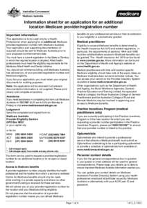 Information sheet for an application for an additional location Medicare provider/registration number Important information This application is to be used only by a Health Professional when applying for an additional Med