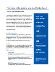 The State of Louisiana and the Digital Coast www.csc.noaa.gov/digitalcoast The Digital Coast is a partnership effort and community resource for organizations that manage the nation’s coastal resources. Initiated and le