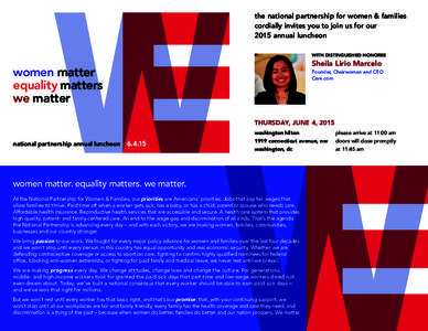 the national partnership for women & families cordially invites you to join us for our 2015 annual luncheon WITH DISTINGUISHED HONOREE  Sheila Lirio Marcelo