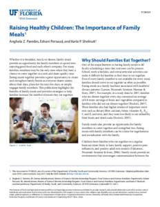 FCS8925  Raising Healthy Children: The Importance of Family Meals1 Anghela Z. Paredes, Eshani Persaud, and Karla P. Shelnutt2