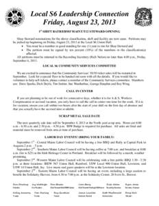 Local S6 Leadership Connection Friday, August 23, 2013 1st SHIFT BATH/EBMF MAINT/T12 STEWARD OPENING Shop Steward nominations for the above classification, shift and facility are now open. Petitions may be picked up begi