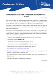 Customer Notice  SUPPLEMENTARY WATER ACCESS FOR MURRUMBIDGEE – UPDATE 12 Nov 2012 NSW Office of Water has announced today that access to a period of supplementary