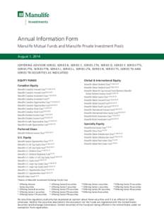 Investments  Annual Information Form Manulife Mutual Funds and Manulife Private Investment Pools August 1, 2014 (OFFERING ADVISOR SERIES, SERIES B, SERIES C, SERIES CT6, SERIES D, SERIES F, SERIES FT5,
