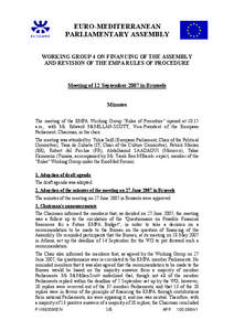 EURO-MEDITERRANEAN PARLIAMENTARY ASSEMBLY WORKING GROUP 4 ON FINANCING OF THE ASSEMBLY AND REVISION OF THE EMPA RULES OF PROCEDURE  Meeting of 12 September 2007 in Brussels