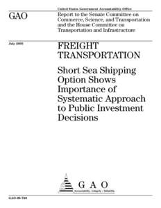 GAO[removed]Freight Transportation: Short Sea Shipping Option Shows Importance of Systematic Approach to Public Investment Decisions