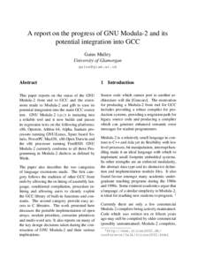 A report on the progress of GNU Modula-2 and its potential integration into GCC Gaius Mulley University of Glamorgan [removed]