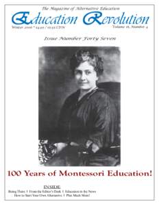 Pedagogy / Philosophy of education / Homeschooling / Maria Montessori / No Child Left Behind Act / Holistic education / American Montessori Society / Alternative Education Resource Organization / Alternative school / Education / Alternative education / Montessori education