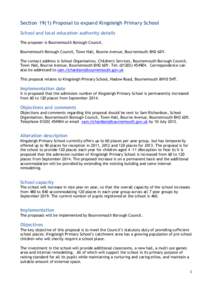 SectionProposal to expand Kingsleigh Primary School School and local education authority details The proposer is Bournemouth Borough Council. Bournemouth Borough Council, Town Hall, Bourne Avenue, Bournemouth BH2 