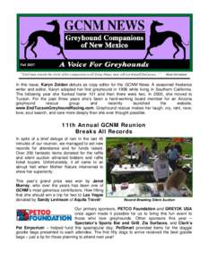 Fall 2007 “Until man extends the circle of his compassion to all living things, man will not himself find peace…” Albert Schweitzer  In this issue, Karyn Zoldan debuts as copy editor for the GCNM News. A seasoned f