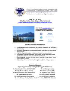 June 16 – 19, 2015 Delta Bow Valley, Hotel, Calgary, Alberta, Canada (https://www.deltahotels.com/Hotels/Delta-Bow-Valley) VISIT US AT: www.saskval.ca where online registration and abstract