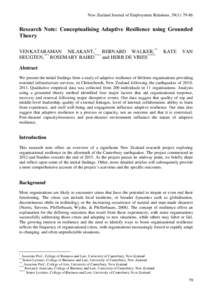 New Zealand Journal of Employment Relations, 39(1): [removed]Research Note: Conceptualising Adaptive Resilience using Grounded Theory VENKATARAMAN NILAKANT,* BERNARD WALKER,** HEUGTEN,*** ROSEMARY BAIRD**** and HERB DE VRI