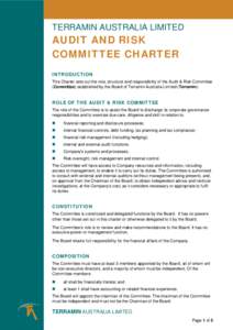 TERRAMIN AUSTRALIA LIMITED  AUDIT AND RISK COMMITTEE CHARTER INTRODUCTION This Charter sets out the role, structure and responsibility of the Audit & Risk Committee