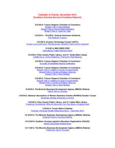 Calendar of Events, December 2014 Southern Arizona Service Providers Network[removed], Tucson Hispanic Chamber of Commerce Straight Talk on New Markets Straight Talk on Social Media Marketing Straight Talk on Customer D