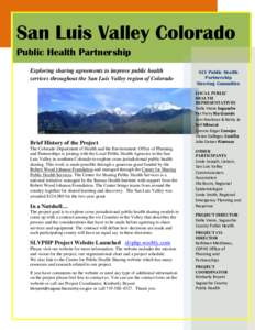 San Luis Valley Colorado Public Health Partnership Exploring sharing agreements to improve public health slvphp.weebly.com services throughout the San Luis Valley region of Colorado
