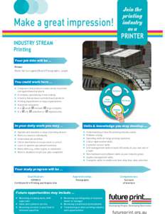 Join the printing industry as a  Make a great impression!