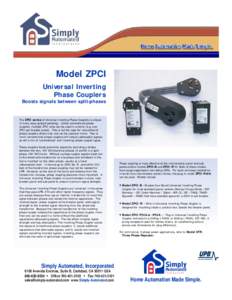 Model ZPCI Universal Inverting Phase Couplers Boosts signals between split-phases  The ZPCI series of Universal Inverting Phase Couplers is unique