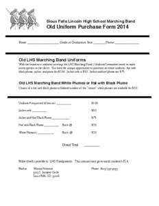 Sioux Falls Lincoln High School Marching Band  Old Uniform Purchase Form 2014! Name: __________________ Grade or Graduation Year:_______Phone:______________