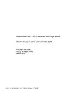 UnitedHealthcare® Group Medicare Advantage (HMO) Effective January 01, 2013 to December 31, 2013 Columbia University Group Number: 66013 H3307-802