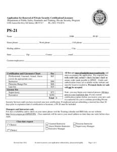 Application for Renewal of Private Security Certification/Licensure Department of Public Safety Standards and Training, Private Security Program 4190 Aumsville Hwy SE Salem, OR[removed]Ph[removed]