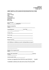 Annex A  to 2014DIN10­003  Dated Jan 14  ARMY MARTIAL ARTS ASSOCIATIONS REGISTRATION FORM  Return to:  SSgt A Hodge 