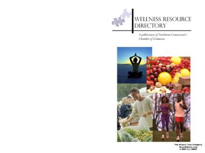 WELLNESS RESOURCE DIRECTORY A publication of Northwest Connecticut’s Chamber of Commerce  333 Kennedy Drive, Suite R10, PO Box 59