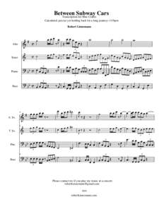 Between Subway Cars  Transcription for Blue Cranes Calculated, precise yet holding back for a long journey~111bpm Robert Linnemann