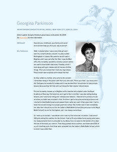 Georgina Parkinson AN INTERVIEW CONDUCTED BY BILL BISSELL NEW YORK CITY, JUNE 20, 2004 Editor’s update: Georgina Parkinson passed away on December 18, 2009.