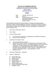 REAL ESTATE COMMISSION MEETING Professional and Vocational Licensing Division Department of Commerce and Consumer Affairs State of Hawaii www.hawaii.gov/hirec AGENDA
