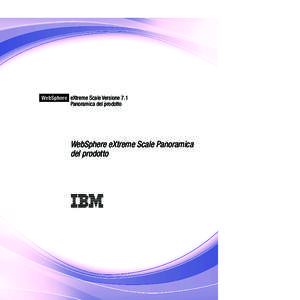 IBM WebSphere eXtreme Scale Versione 7.1  Panoramica del prodotto: WebSphere eXtreme Scale Panoramica del prodotto