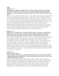 2007 Zväzok č. 12 ŠVANTNER, František: Nevesta hôľ a iné prózy. Výber zostavila, komentár, vysvetlivky, kalendárium života a diela a doslov napísala Jana Kuzmíková. Bratislava : Ústav slovenskej literatú