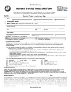 For Official Use Only  National Service Trust Exit Form This form will end the term of a serving member in the National Service Trust and report on the eligibility of the member for an education award. It will also provi