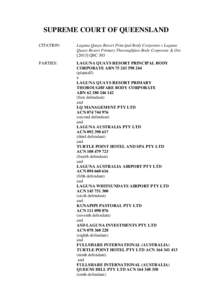 SUPREME COURT OF QUEENSLAND CITATION: Laguna Quays Resort Principal Body Corporate v Laguna Quays Resort Primary Thoroughfare Body Corporate & OrsQSC 303