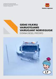 The Directorate of Public Roads Road Users and Vehicles Department 2nd edition, February 2015 GIDAS VILKIKŲ VAIRUOTOJAMS