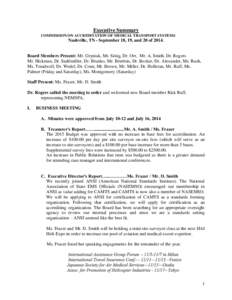 Executive Summary COMMISSION ON ACCREDITATION OF MEDICAL TRANSPORT SYSTEMS Nashville, TN - September 18, 19, and 20 of[removed]Board Members Present: Mr. Gryniuk, Mr. Sittig, Dr. Orr, Mr. A. Smith, Dr. Rogers