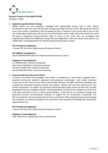 Research Projects in the SMART FM IRG (October 2, Application-guided Network Design Mobile devices are now ubiquitous. Equipped with sophisticated sensors such as GPS, camera, accelerometer and more, they alread