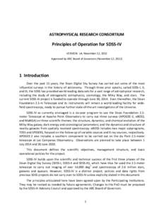 ASTROPHYSICAL	
  RESEARCH	
  CONSORTIUM  Principles	
  of	
  Operation	
  for	
  SDSS-­‐IV VERSION:	
  	
  v4,	
  November	
  12,	
  2012	
   Approved	
  by	
  ARC	
  Board	
  of	
  Governors	
  (Nov