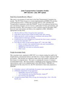 Joint Transportation Committee Studies 2007 Interim—July 2007 update State Ferry System Review--Phase 2 This study is an extension of work done by the Joint Transportation Committee last interim. The JTC Work Group is 