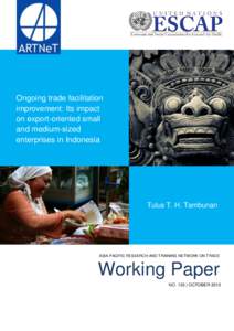 Economics / Trade facilitation and development / Asia-Pacific Research and Training Network on Trade / Trade facilitation / Small and medium enterprises / Trade / Indonesia / International trade / International relations / Political geography