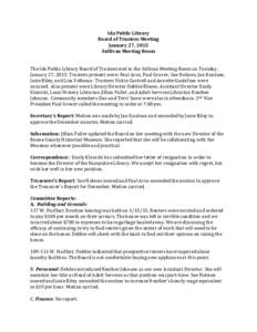 Ida Public Library Board of Trustees Meeting January 27, 2015 Sullivan Meeting Room The Ida Public Library Board of Trustees met in the Sullivan Meeting Room on Tuesday, January 27, 2015. Trustees present were: Paul Arco