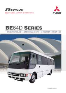 Big on Safety, Comfort & Perfomance  BE64D SERIES