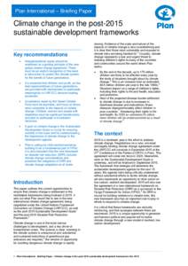 Plan International – Briefing Paper  Climate change in the post-2015 sustainable development frameworks Key recommendations 