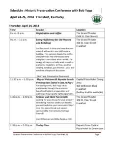 Schedule : Historic Preservation Conference with Bob Yapp April 24-26, 2014 Frankfort, Kentucky Thursday, April 24, 2014 Time 8 a.m.-9 a.m.