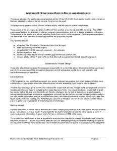 APPENDIX 5: SYMPOSIUM POSTER RULES AND GUIDELINES The space allocated for each preproposal posters will be 3 ft by 3  ft  (3’x3’). Each poster must be one solid piece that can attached by clips at the top corners. 