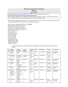 Montana Transportation Commission Minutes July 22, 2014 For additional information, please call[removed]or visit the commission’s web site at http://www.mdt.mt.gov/pubinvolve/trans_comm/meetings.shtml. For the h