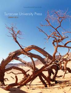SyracuseUniversityPress.syr.edu  Syracuse University Press SPRING 2014  Books for the