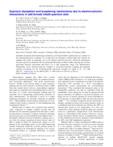 APPLIED PHYSICS LETTERS 88, 083123 共2006兲  Quantum dissipation and broadening mechanisms due to electron-phonon interactions in self-formed InGaN quantum dots S. J. Xu,a兲 G. Q. Li,b兲 and Y. J. Wang Department of 